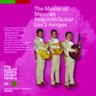 The Master of Mexican Requinto Guitar : Los 3 Amigos