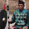 Be Not Afraid to Strike the Gong - The Music of Lombok