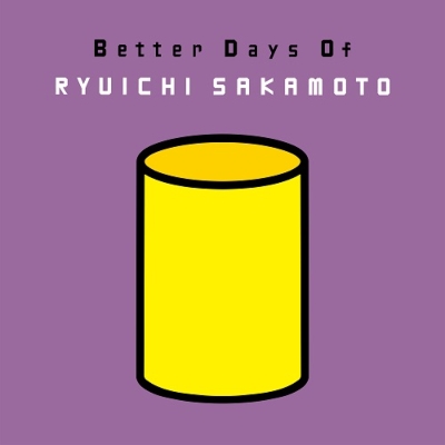 Better Days of Ryuichi Sakamoto (x2 LP Vinyl)